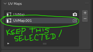 Blender's UV Maps dialog showing a new highlighted layer. It has been annotated to say "KEEP THIS SELECTED!"